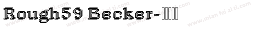 Rough59 Becker字体转换